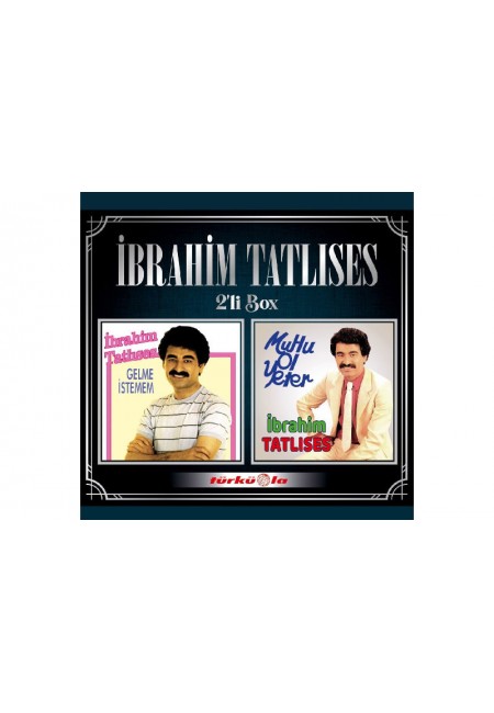 İbrahim Tatlıses Gelme İstemem & Mutlu Ol Yeter (2'li) Box Set Cd