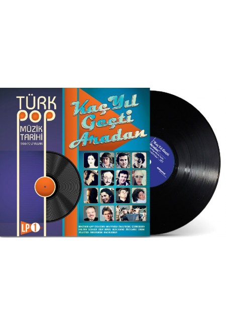 Türk Pop Müzik Tarihi 1960-70 Yılları Kaç Yıl Geçti Aradan 33-Lp